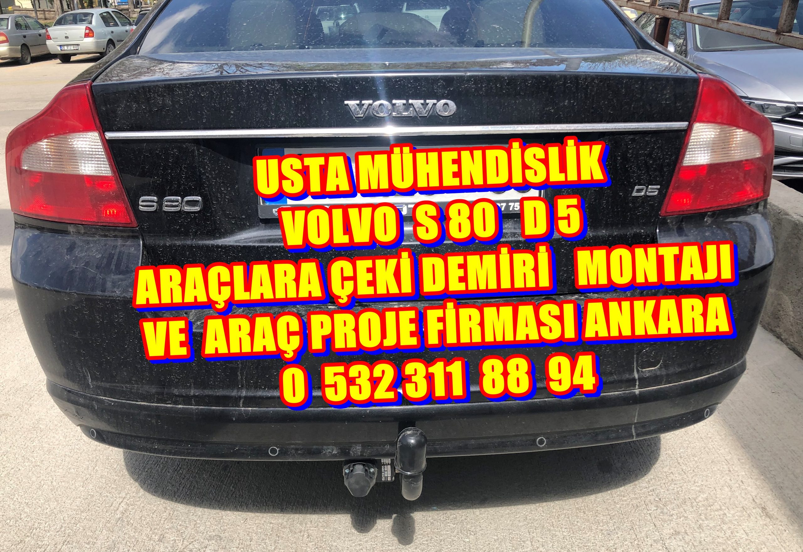 VOLVO 80 S ARAÇLARA ÇEKİ DEMİRİ TAKMA MONTAJI VE ARAÇ PROJE FİRMASI ANKARA USTA MÜHENDİSLİK 05323118894